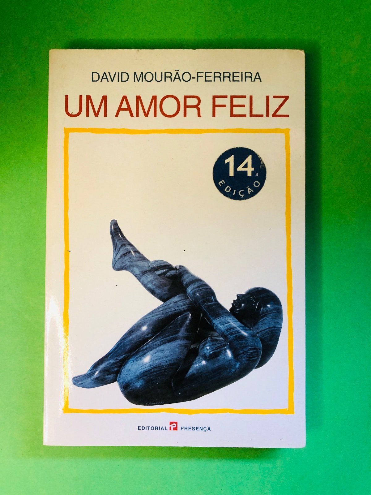 UM AMOR FELIZ - DAVID MOURÃO-FERREIRA