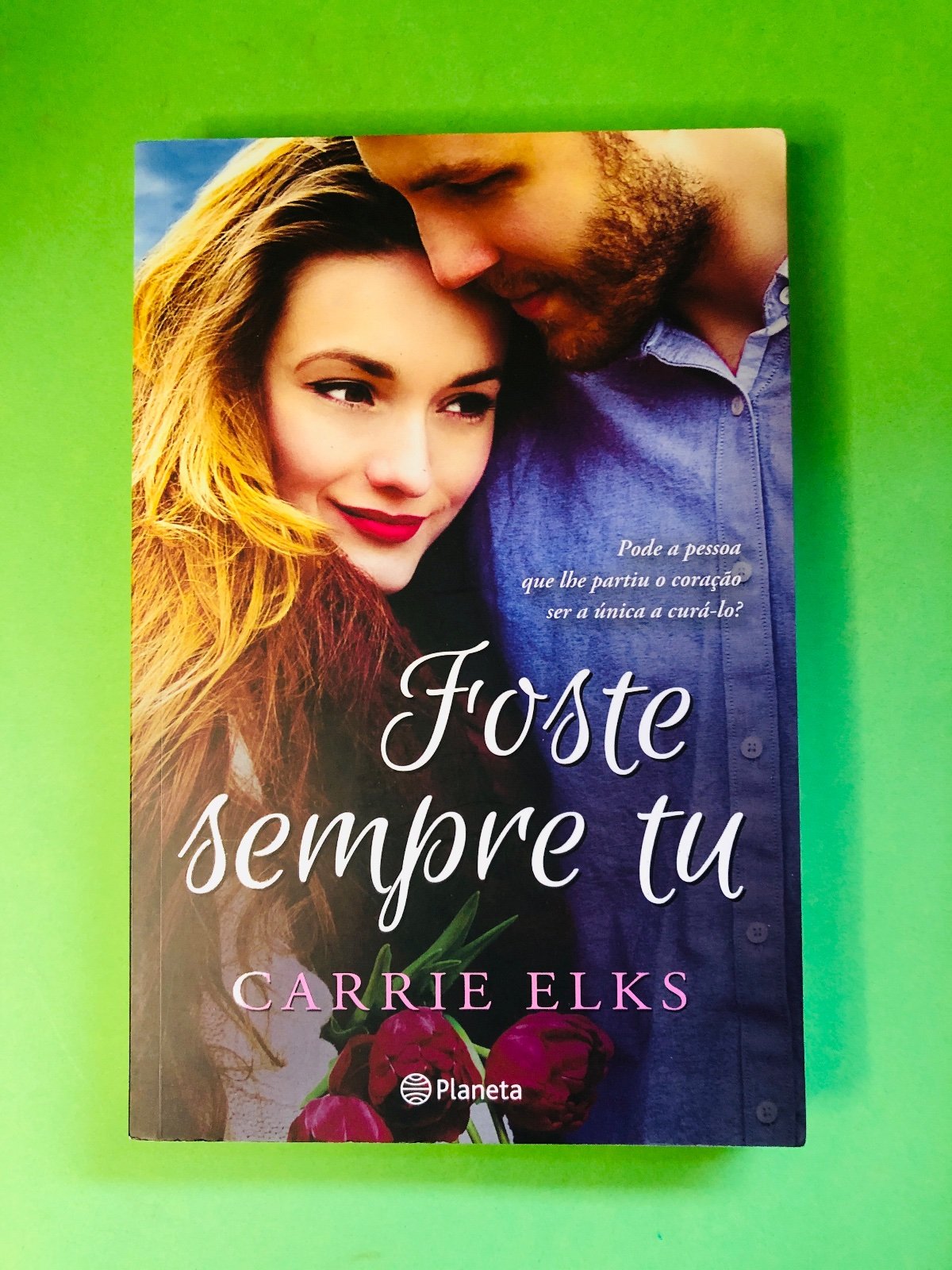 Foste sempre tu - CARRIE ELKS