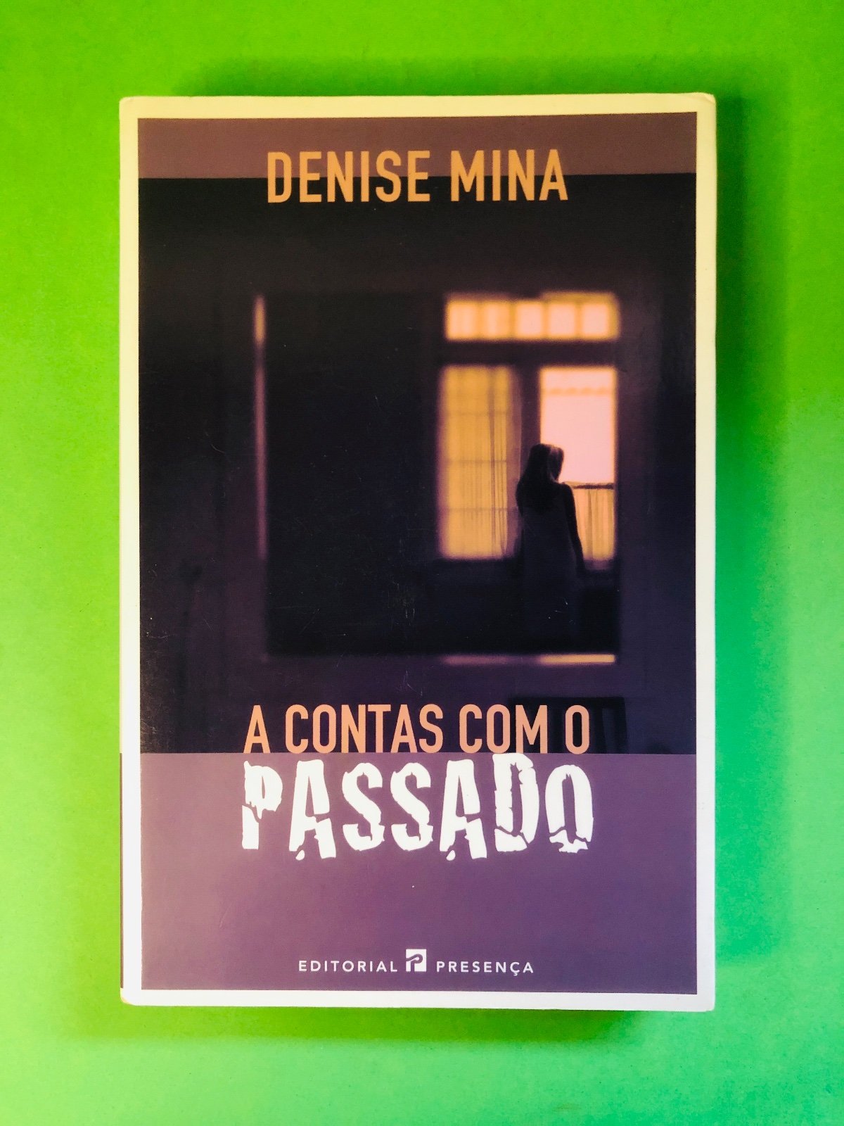 A Contas Com o Passado - Denise Mina